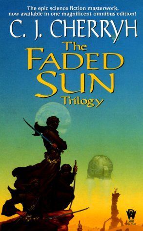 The Faded Sun Trilogy (Kesrith, Shon'jir, Kutath)