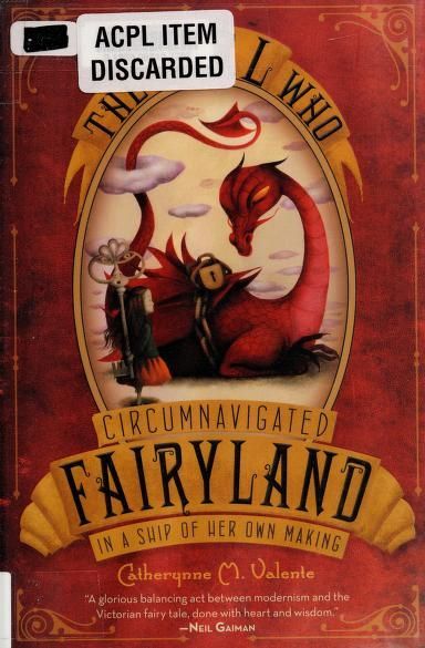 The Girl Who Circumnavigated Fairyland in a Ship of Her Own Making