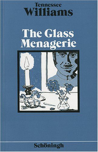 The Glass Menagerie. (Lernmaterialien)