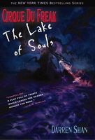 The Lake of Souls (Cirque Du Freak: The Saga of Darren Shan #10)