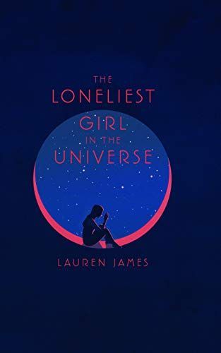 The Loneliest Girl in the Universe
