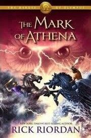 The Mark of Athena (The Heroes of Olympus, Book 3)