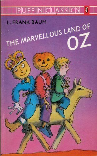 The Marvellous Land of Oz (Puffin Classics)