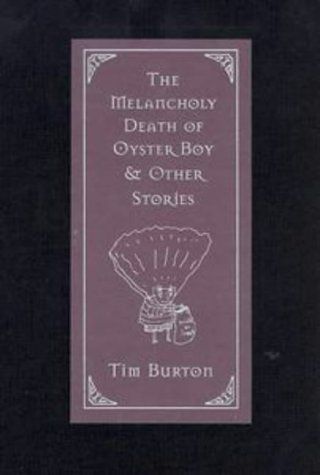 The melancholy death of Oyster Boy & other stories