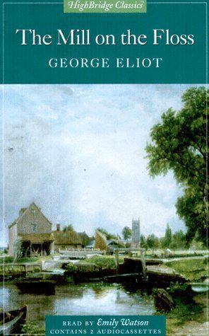 Mill on the Floss (Highbridge Classics)