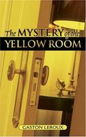 The Mystery Of The Yellow Room