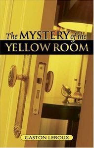 The Mystery Of The Yellow Room