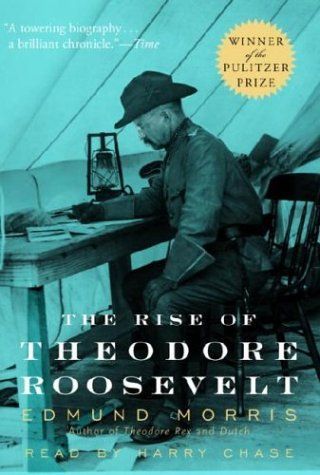 The Rise of Theodore Roosevelt