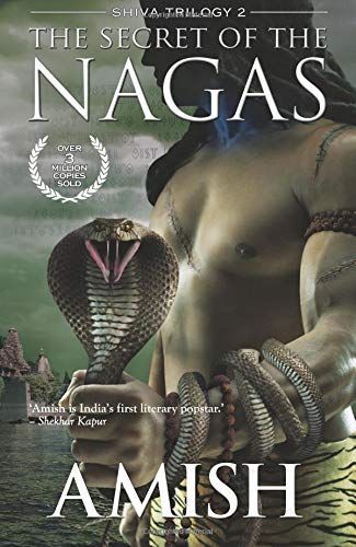 The Secret of the Nagas (Shiva Trilogy)