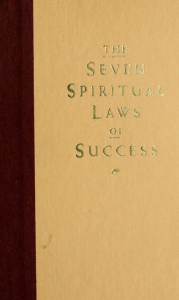 The seven spiritual laws of success