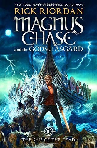 The Ship of the Dead (Magnus Chase and the Gods of Asgard, Book 3)