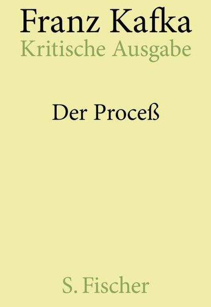 Der Proceß ( Prozess). Kritische Ausgabe. Textband / Apparatband.