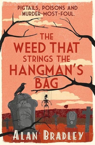 The Weed That Strings the Hangman's Bag (Flavia de Luce, #2)