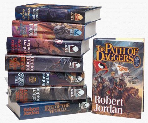 The Wheel of Time: Eye of the World, the Great Hunt, Dragon Reborn, Shadow Rising, Fires of Heaven, Lord of Chaos, Crown of Swords, and Path of Daggers