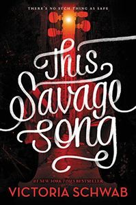 This Savage Song (Monsters of Verity Book 1)