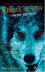 Cirque Du Freak #4: Vampire Mountain: Book 4 in the Saga of Darren Shan