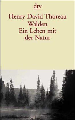 Walden. Ein Leben mit der Natur.