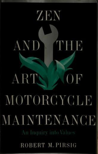 Zen And The Art Of Motorcycle Maintenance 