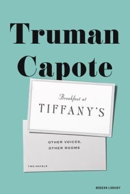 Breakfast at Tiffany's and Other Voices, Other Rooms