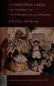 A Christmas Carol, The Chimes & The Cricket on the Hearth (Barnes & Noble Classi (Barnes & Noble Classics)