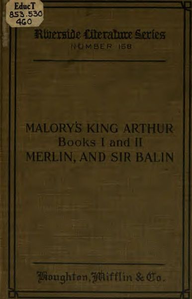 The Book of Merlin: The Book of Sir Balin, from Malory's King Arthur, with Caxton's Preface