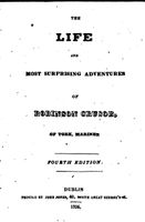The Life and Most Surprising Adventures of Robinson Crusoe, of York, Mariner