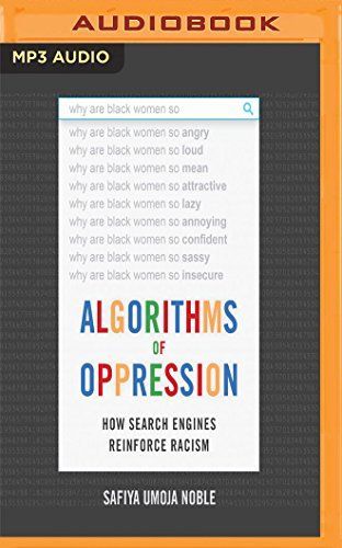 Algorithms of Oppression