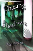 Chasing the Shadows (Nikki & Michael)