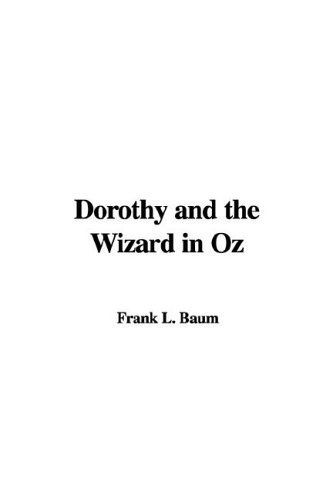 Dorothy And the Wizard in Oz