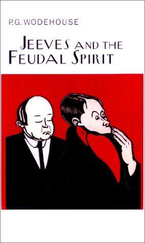 Jeeves and the feudal spirit.