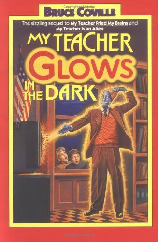 My Teacher Glows in the Dark (My Teacher is an Alien, Bk. 3)