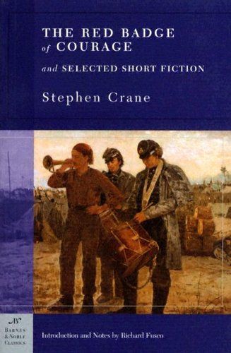 The Red Badge of Courage and Selected Short Fiction (Barnes & Noble Classics Series) (Barnes & Noble Classics)