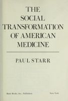 The social transformation of American medicine