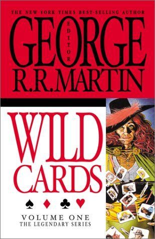 Wild Cards, Vol. 1 (The Legendary Series) (The Legendary Series, Volume 1)