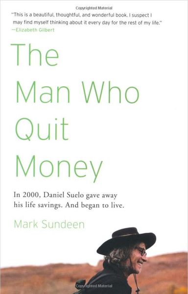 The Man who Quit Money