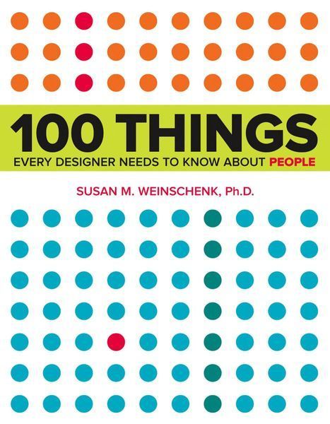 100 Things Every Designer Needs to Know about People