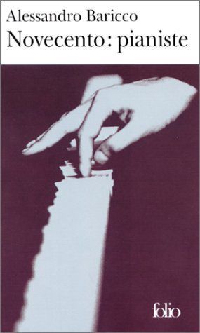 Novecento: pianiste : un monologue