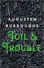 Toil & Trouble