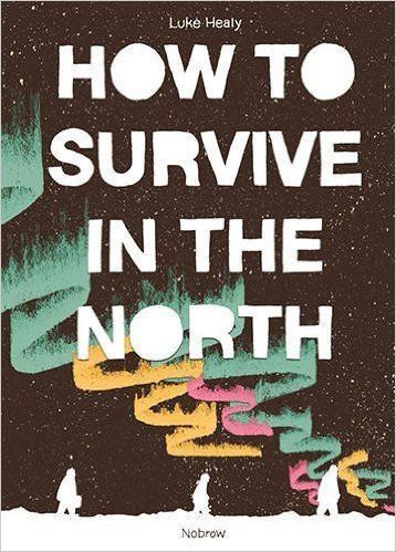 How to Survive in the North