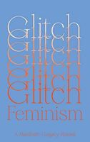 Glitch Feminism