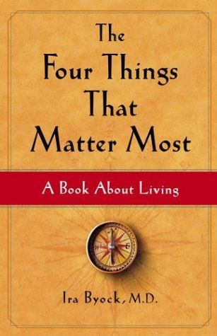 The Four Things That Matter Most
