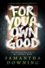 For Your Own Good
