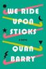 We Ride Upon Sticks