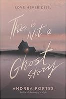 This Is Not a Ghost Story