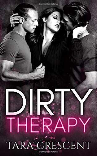 Dirty Therapy (a MFM Ménage Romance)
