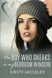 The Boy Who Sneaks in My Bedroom Window