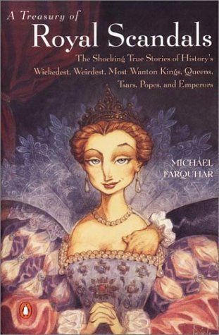 A Treasury of Royal Scandals