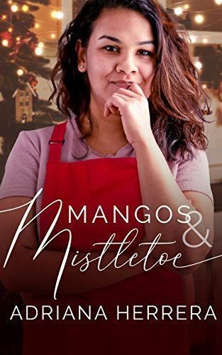 Mangos and Mistletoe: A Foodie Holiday Novella