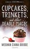 Cupcakes, Trinkets, and Other Deadly Magic