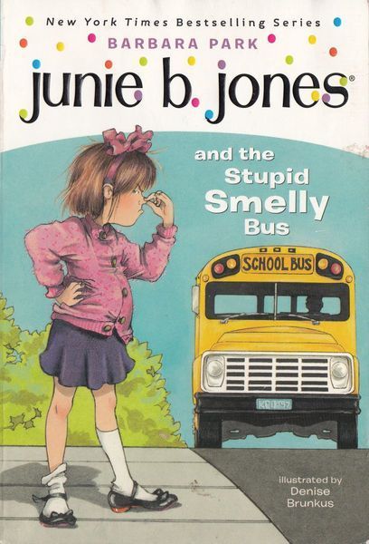 Junie B. Jones and the Stupid Smelly Bus